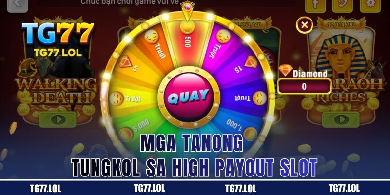 Mga Tanong Tungkol sa High Payout Slot