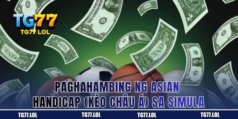 Paghahambing ng Asian Handicap sa Simula
