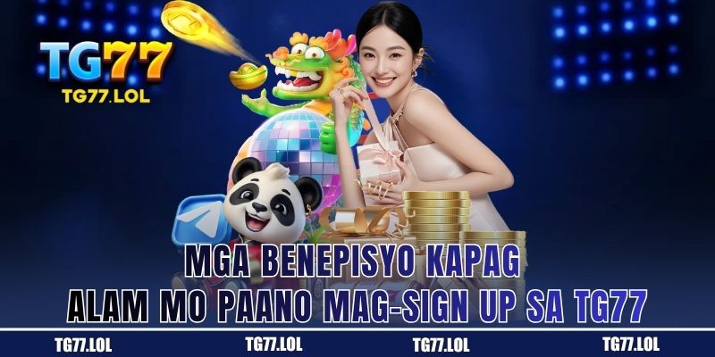 Mga Benepisyo ng Account sa TG77