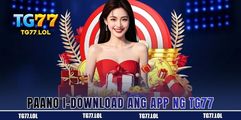 Pag-download ng App ng TG77