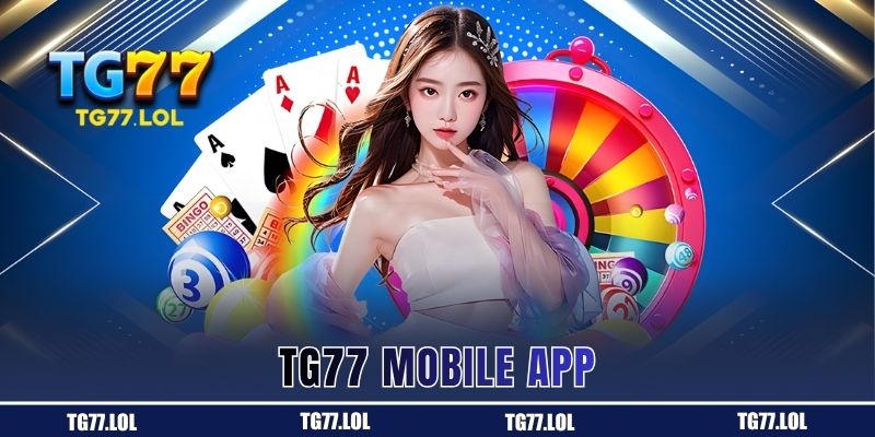 TG77 mobile app para sa Android at iOS